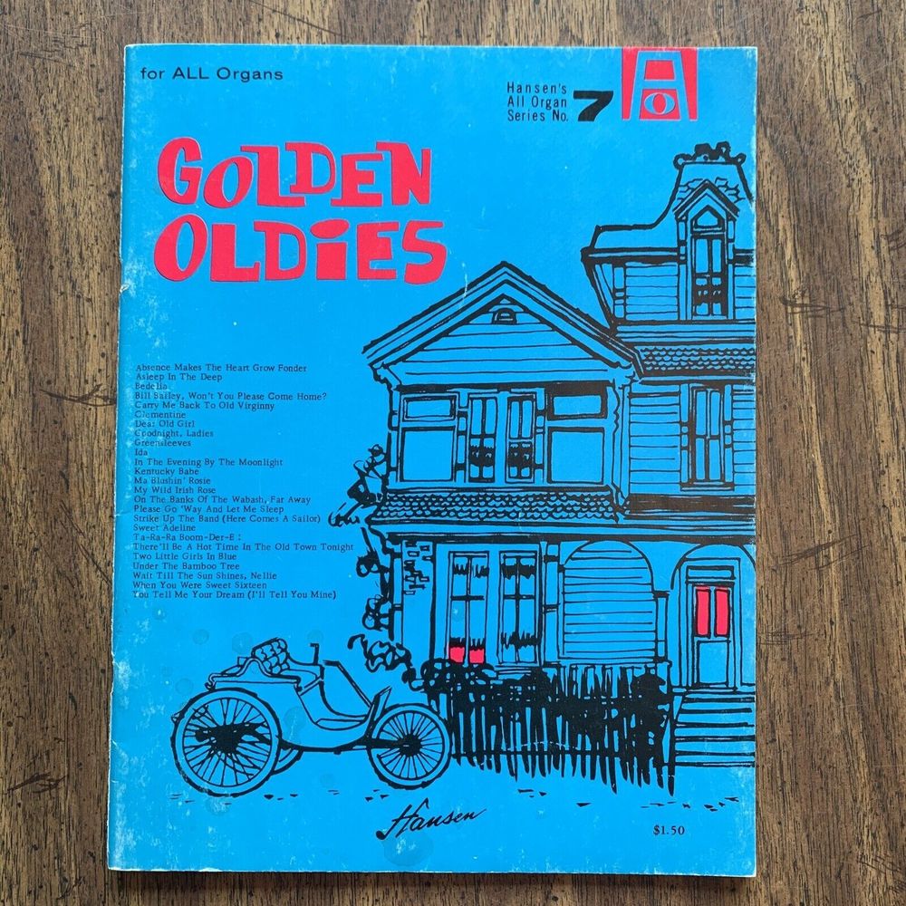 Golden Oldies for ALL Organs - Hansen's All Organ Series No. 7